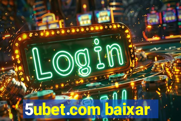 5ubet.com baixar